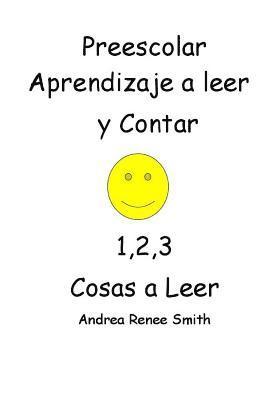 Andrea Renee Smiuth, William Phillip Smith - Preescolar Aprendizaje a leer y Contar 1,2,3 Cosas a Leer Andrea Renee Smith: Andrea Reenee Smith, Häftad. Tillgänglighet: Lägg i varukorg