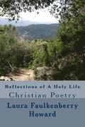 Reflections of A Holy Life: Christian Poetry