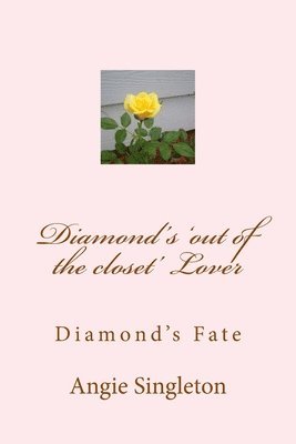 Angie Singleton - Diamond's 'out of the closet' Lover: Diamond's Fate, Häftad