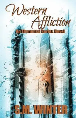 S. M. Winter, Aimee Ratte - Western Affliction: An Elemental Series Novel, Häftad. Tillgänglighet: Lägg i varukorg