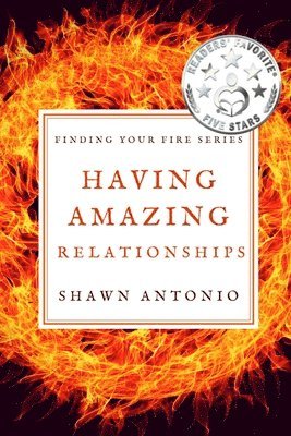 Shawn Antonio - Having Amazing Relationships, Häftad. Tillgänglighet: Lägg i varukorg