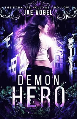 Jae Vogel - Demon Hero: Dark Fae Hollows - Hollow 1, Häftad. Tillgänglighet: Lägg i varukorg