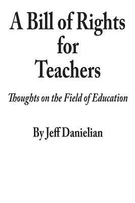 Jeff Danielian - A Bill of Rights for Teachers, Häftad