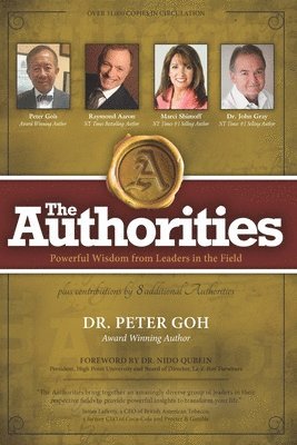 Raymond Aaron, Marci Shimoff - The Authorities - Dr. Peter Goh: Powerful Wisdom from Leaders in the Field, Häftad. Tillgänglighet: Lägg i varukorg