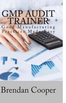 Brendan Cooper - GMP Audit Trainer, Häftad. Tillgänglighet: Lägg i varukorg