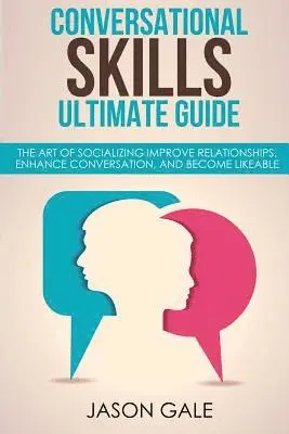 Jason Gale - Conversational Skills Ultimate Social Guide, Häftad. Tillgänglighet: Lägg i varukorg