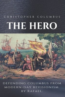 Rafael - Christopher Columbus The Hero, Häftad. Tillgänglighet: Lägg i varukorg