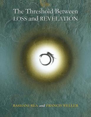 Francis Weller - Threshold Between Loss and Revelation, Häftad. Tillgänglighet: Lägg i varukorg