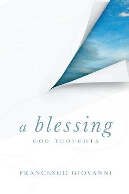 Francesco Giovanni - A Blessing, God Thoughts, Häftad. Tillgänglighet: Lägg i varukorg