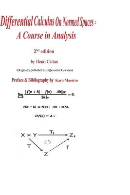 John Moore, Dale Husemoller - Differential Calculus on Normed Spaces: A Course in Analysis, Häftad