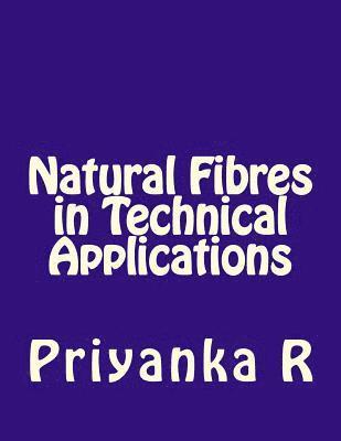 Priyanka - Natural Fibres in Technical Applications, Häftad. Tillgänglighet: Lägg i varukorg