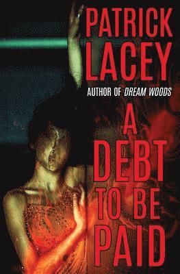 Patrick Lacey - A Debt to be Paid: A Novella of Creature Horror, Häftad. Tillgänglighet: Lägg i varukorg