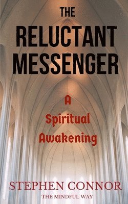 Stephen Connor - Reluctant Messenger, Häftad. Tillgänglighet: Tillfälligt slut