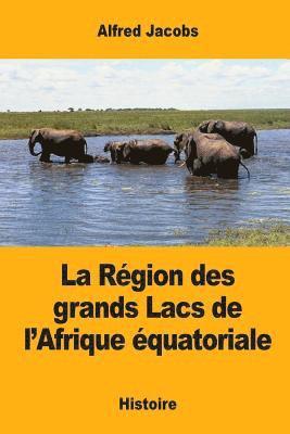 Alfred Jacobs - La Région des grands Lacs de l'Afrique équatoriale, Häftad. Tillgänglighet: Lägg i varukorg
