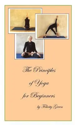Felicity Green - The Principles of Yoga for Beginners, Häftad. Tillgänglighet: Lägg i varukorg