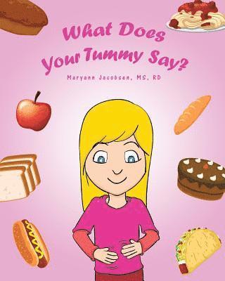 Maryann Jacobsen - What Does Your Tummy Say?, Häftad. Tillgänglighet: Lägg i varukorg