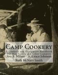 Camp Cookery: A Cookery and Equipment Handbook For Boy Scouts and Other Campers