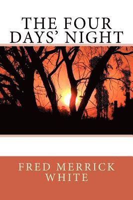 Fred Merrick White - The Four Days' Night, Häftad. Tillgänglighet: Lägg i varukorg