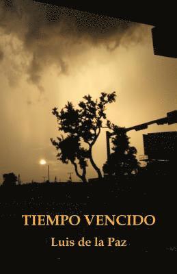 Luis De La Paz - Tiempo vencido, Häftad. Tillgänglighet: Lägg i varukorg