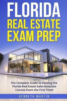 Kenneth Martin - Florida Real Estate Exam Prep: The Complete Guide to Passing the Florida Real Estate Sales Associate License Exam the First Time!, Häftad. Tillgänglighet: Lägg i varukorg