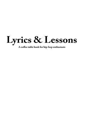 Ayanle Egal, Ernest Moore - Lyrics & Lessons: A Coffee Table Book for Hip-Hop Enthusiasts, Häftad. Tillgänglighet: Lägg i varukorg