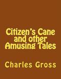 Citizen's Cane and other Amusing Tales