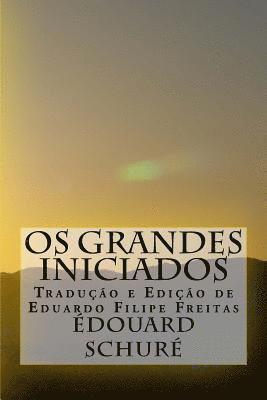 Eduardo Filipe Freitas - Os Grandes Iniciados: Esboço da História Secreta das Religiões, Häftad. Tillgänglighet: Lägg i varukorg