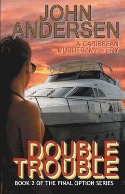 John Andersen - Double Trouble: Book 2 of the Final Option Trilogy, Häftad. Tillgänglighet: Lägg i varukorg