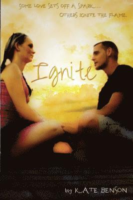 Kate Benson - Ignite, Häftad. Tillgänglighet: Lägg i varukorg