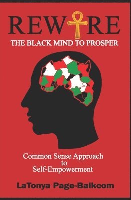 Latonya Page-Balkcom - Rewire The Black Mind To Prosper, Häftad. Tillgänglighet: Lägg i varukorg