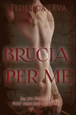 Federica Leva - Brucia per me, Häftad. Tillgänglighet: Lägg i varukorg