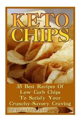 Judith Brand - Keto Chips: 35 Best Recipes Of Low Carb Chips To Satisfy Your Crunchy-Savory Craving, Häftad. Tillgänglighet: Lägg i varukorg