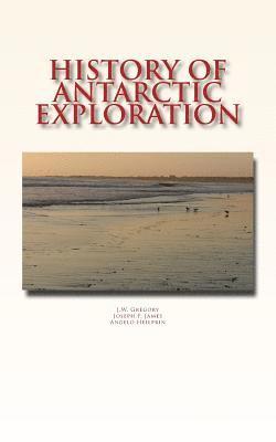 J. F. James, A. Heilprin - History of Antarctic Exploration, Häftad. Tillgänglighet: Lägg i varukorg