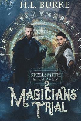 H. L. Burke - Spellsmith & Carver: Magicians' Trial, Häftad. Tillgänglighet: Lägg i varukorg