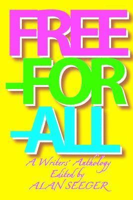 Sam Morgan Phillips, Lynne Cantwell - Free-For-All: A Writers' Anthology, Häftad