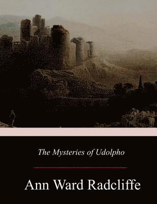 Ann Ward Radcliffe - The Mysteries of Udolpho, Häftad
