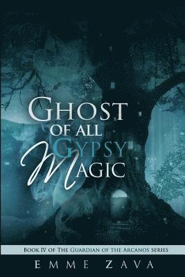 Erinn Giblin - Ghost of All Gypsy Magic, Häftad