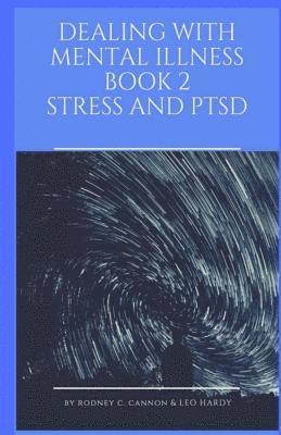 Leo Hardy, Rodney C. Cannon - Dealing With Mental Illness Book 2 Stress and PTSD, Häftad. Tillgänglighet: Lägg i varukorg
