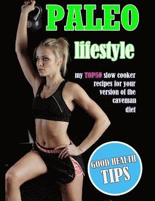 Timothy Morrison - Paleo Lifestyle: My TOP50 Slow Cooker Recipes for Your Version of the Caveman Diet, Häftad. Tillgänglighet: Lägg i varukorg