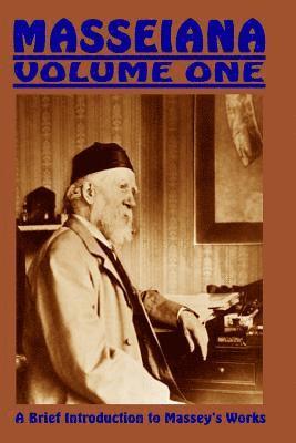 Gerald Massey, Jon Lange - Masseiana Volume One: A Brief Introduction to Massey's Works, Häftad. Tillgänglighet: Lägg i varukorg