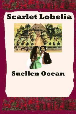 Suellen Ocean - Scarlet Lobelia, Häftad. Tillgänglighet: Lägg i varukorg