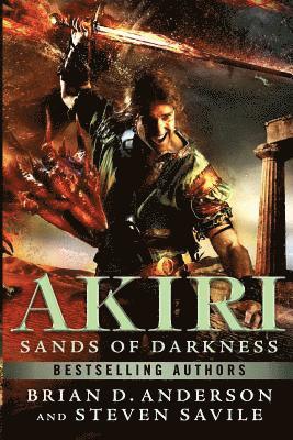 Steven Savile, Brian D. Anderson - Akiri: Sands Of Darkness, Häftad