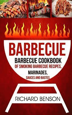 Richard Benson - Barbecue: Barbecue Cookbook Of Smoking Barbecue Recipes, Marinades, Sauces And Bastes, Häftad. Tillgänglighet: Lägg i varukorg