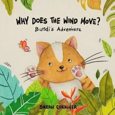Sarah Cordiner - Why Does The Wind Move?: Bundi's Adventures, Häftad. Tillgänglighet: Lägg i varukorg