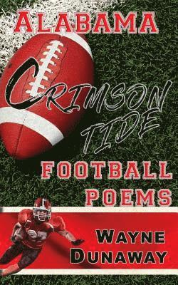 Wayne Dunaway - Alabama Crimson Tide Football Poems, Häftad. Tillgänglighet: Lägg i varukorg