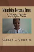 Minimizing Personal Stress: A Bilingual Spanish and English Book