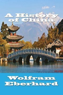 Wolfram Eberhard - A History of China, Häftad. Tillgänglighet: Lägg i varukorg