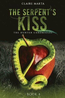 Claire Marta - The Serpent's Kiss, Häftad. Tillgänglighet: Lägg i varukorg