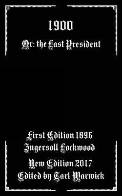 Ingersoll Lockwood, Tarl Warwick - 1900: Or; The Last President, Häftad
