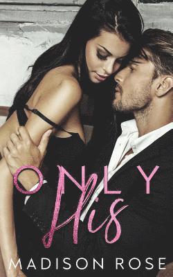 Madison Rose - Only His, Häftad